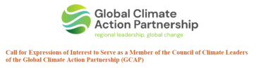 Call for Expressions of Interest to Serve as a Member of the Council of Climate Leaders of the Global Climate Action Partnership (GCAP)
